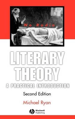 Literary theory : a practical introduction; Michael Ryan; 2007