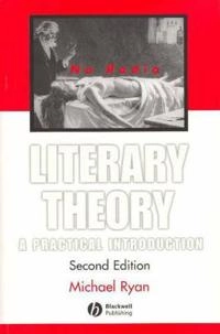 Literary Theory: A Practical Introduction; Michael Ryan; 2007