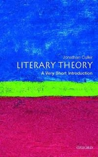 Literary theory : a very short introduction; Jonathan D. Culler; 2000