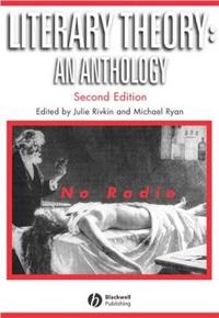 Literary Theory: An Anthology; Editor:Julie Rivkin, Editor:Michael Ryan; 2004