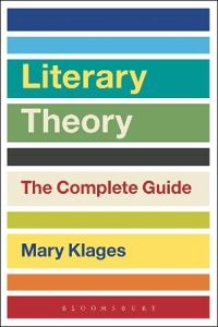 Literary theory : the complete guide; Mary Klages; 2017