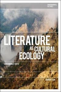 Literature as cultural ecology : sustainable texts; Hubert Zapf; 2017