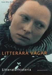 Litterära vägar Litteraturhistoria; Sven Olov Stalfelt; 1999