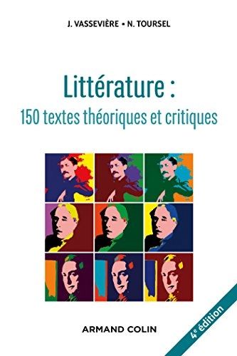 Littérature : 150 textes théoriques et critiques; Nadine Toursel; 2015