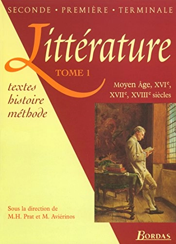 Littérature : textes, histoire, méthode; Marie-Hélène Prat, Maryse Aviérinos; 1997