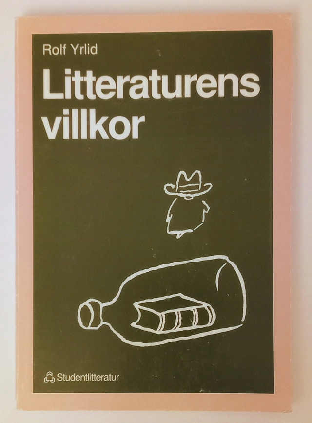 Litteraturens villkor; Rolf Yrlid; 1990