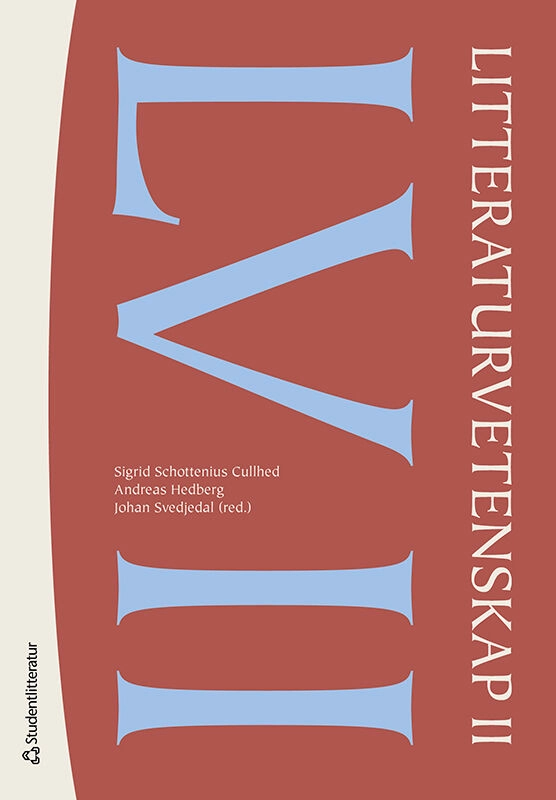Litteraturvetenskap II; Sigrid Schottenius Cullhed, Andreas Hedberg, Johan Svedjedal, Anna Albrektson, Karl Berglund, Margaretha Fahlgren, Carin Franzén, Thomas Götselius, Paula Henrikson, Sam Holmqvist, Karin Kukkonen, Christian Lenemark, Jerry Määttä, Magnus Nilsson, Anna Nordenstam, Ann Steiner, Marie Öhman; 2026