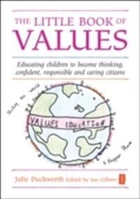 Little Book of Values; Julie Duckworth, Ian Gilbert; 2009