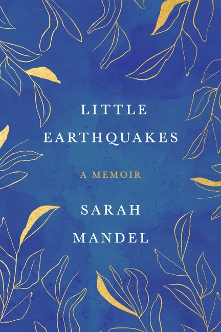 Little Earthquakes; Sarah Mandel; 2023