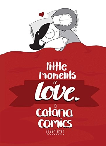 Little moments of love; Catana Chetwynd; 2018