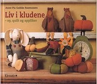 Liv i kludene : sy, quilt og applikerKlematis hobby; Anne-Pia Godske Rasmussen