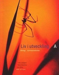 Liv i utveckling : biologi, gymnasieskolan. A, Samspel; Lars Ljunggren; 1998