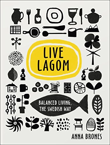 Live Lagom; Anna Brones; 2017