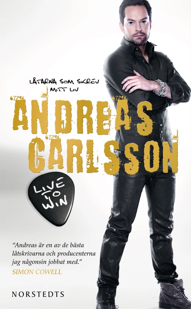 Live to win : låtarna som skrev mitt liv; Andreas Carlsson; 2010