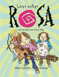 Livet enligt Rosa och en kille som heter Ville; Måns Gahrton; 2007