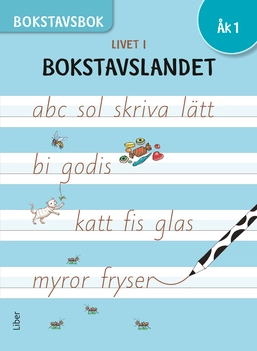 Livet i Bokstavslandet Bokstavsbok åk 1; Karin Örn; 2018