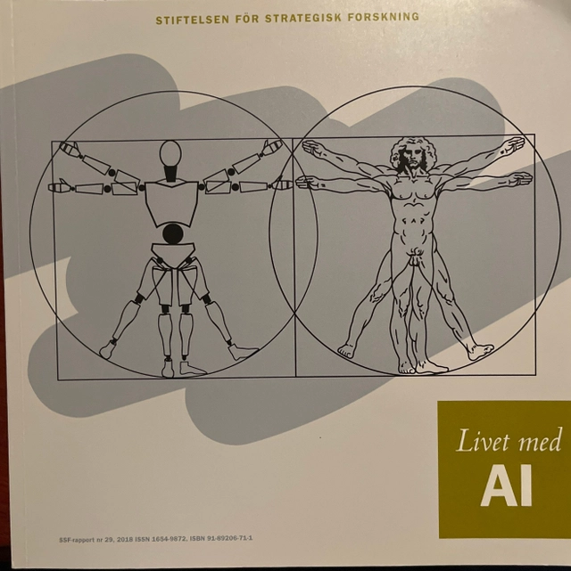 Livet med AI; Eva Regårdh, Sofie Pehrsson, Stiftelsen för strategisk forskning; 2018