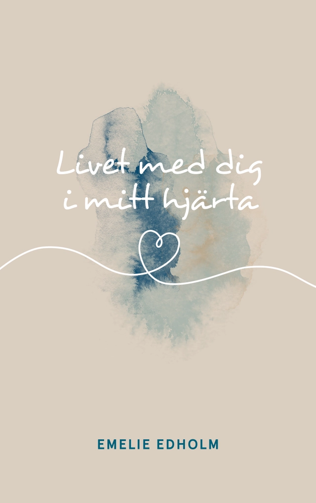 Livet med dig i mitt hjärta; Emelie Edholm; 2021