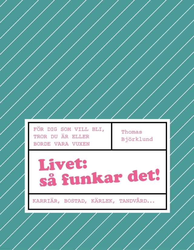 Livet : så funkar det!; Thomas Björklund; 2018