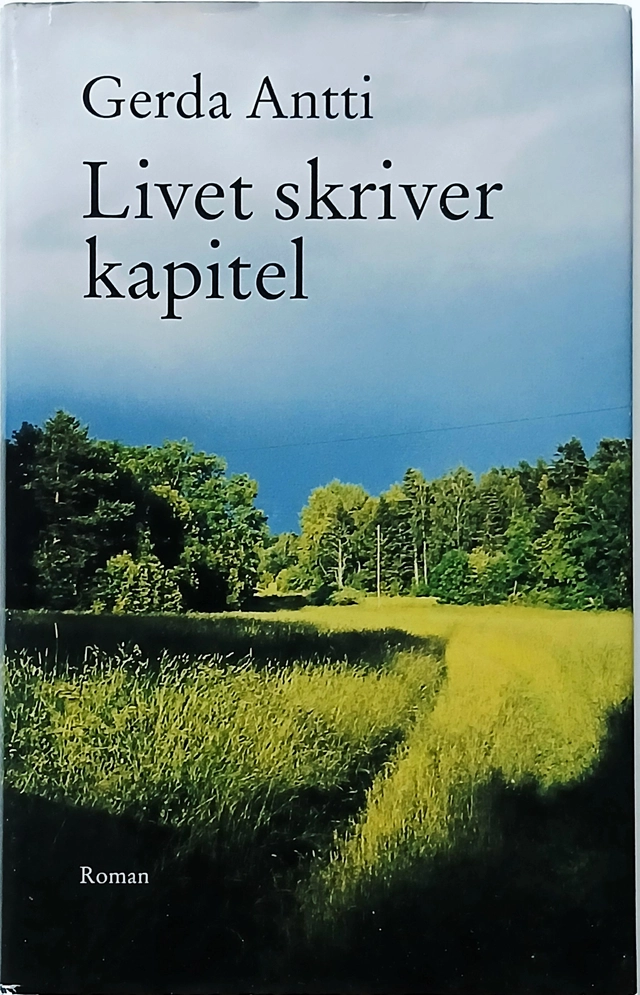 Livet skriver kapitel; Gerda Antti; 2002