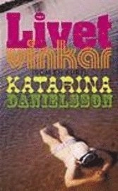Livet vinkar (Som en Kurt); Katarina Danielsson; 2002