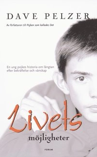 Livets möjligheter; Dave Pelzer; 2004