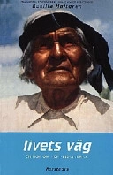 Livets väg : en bok om hopi-indianerna; Gunilla Hultgren; 1998