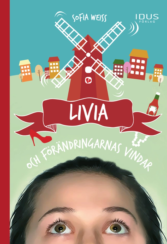 Livia och förändringarnas vindar; Sofia Weiss; 2017