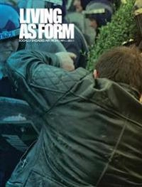 Living as form : socially engaged art from 1991-2011; Nato Thompson; 2017
