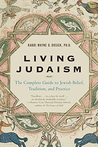 Living Judaism : the complete guide to Jewish belief, tradition, and practice; Wayne Dosick; 1995