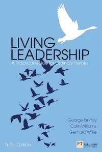 Living Leadership; George Binney, Colin Williams, Gerhard Wilke; 2012