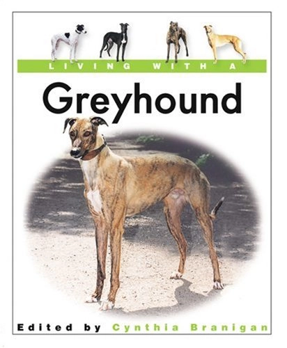 Living with a GreyhoundLiving with a Pet Series