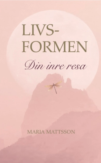 Livsformen - Din inre resa; Maria Mattsson; 2026