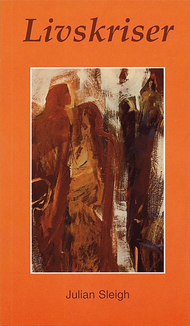 Livskriser : vändpunkter i levnadsloppet; Julian Sleigh; 1996