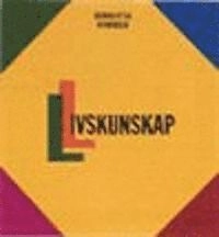 Livskunskap Elevbok; Birgitta Kimber, Birgitta Kimber; 2007