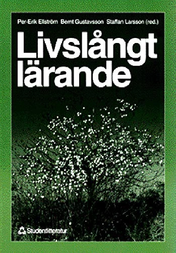 Livslångt lärande; Per-Erik Ellström, Ali Osman, Bo Davidson, Maria Gustavsson, Glenn Hultman, Barbro Nilsson, Per Andersson, Bosse Bergstedt, Dan Rönnqvist, Per-Olof Svedin, Camilla Thunborg, Eva Ellström, Kjell Rubenson, Staffan Larsson, Bernt Gustavsson; 1996