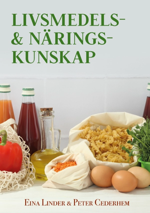 Livsmedels- och näringskunskap; Eina Linder, Peter Cederhem; 2024