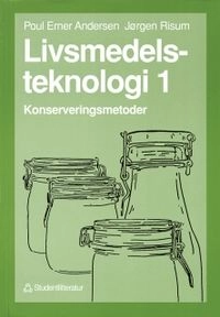 Livsmedelsteknologi 1; Poul Erner Andersen, Jörgen Risum; 1991