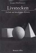 Livstecken : betydelsens naturhistoria; Jesper Hoffmeyer; 1997