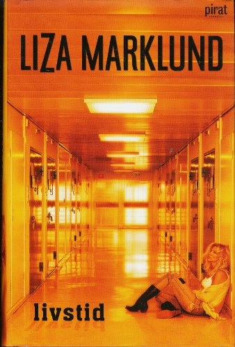 Livstid; Liza Marklund; 2007