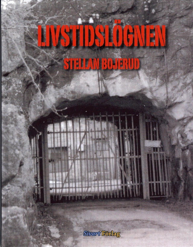 Livstidslögnen; Stellan Bojerud; 2008