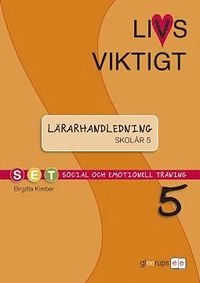 Livsviktigt Lärarhandl 5 år 5; Birgitta Kimber, Birgitta Kimber; 2008
