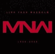 Ljud från Waxholm : 1969-2009; Bengt Eriksson, Håkan Lahger; 2009