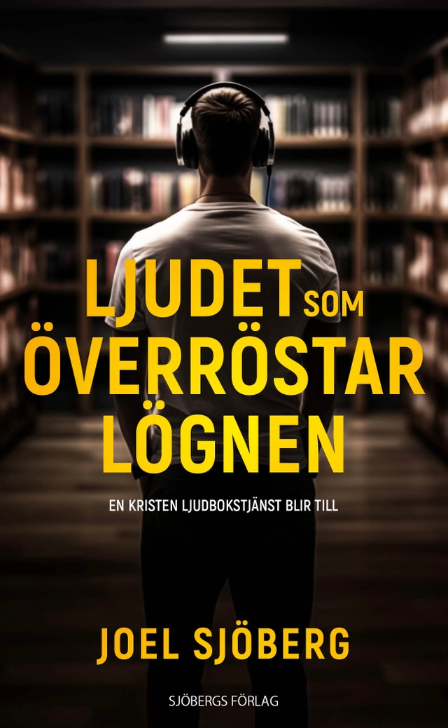 Ljudet som överröstar lögnen; Joel Sjöberg; 2024
