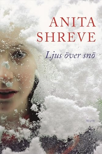 Ljus över snö; Anita Shreve; 2006