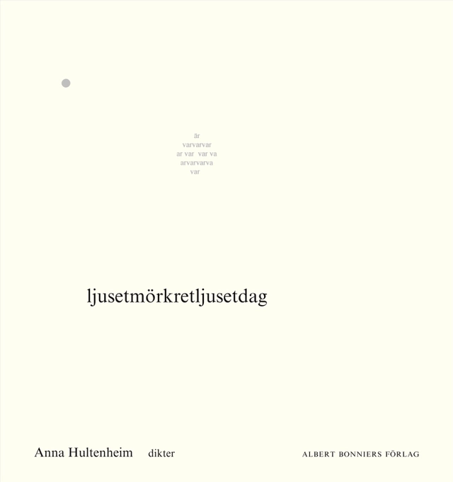 ljusetmörkretljusetdag; Anna Hultenheim; 2006
