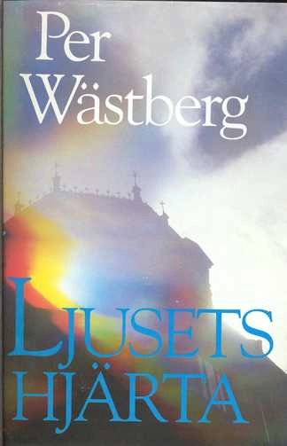 Ljusets hjärta : roman; Per Wästberg; 1991
