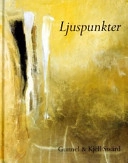 LJUSPUNKTER (Ljusp/ Speg/ Reflex); GUNNEL & KJELL SWÄRD; 2006