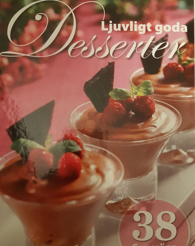 Ljuvligt goda desserter : [38 suveräna recept]; Christina Asplund, Birgitta Edström, Hemmets journal; 2008