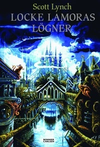 Locke Lamoras lögner; Scott Lynch; 2007